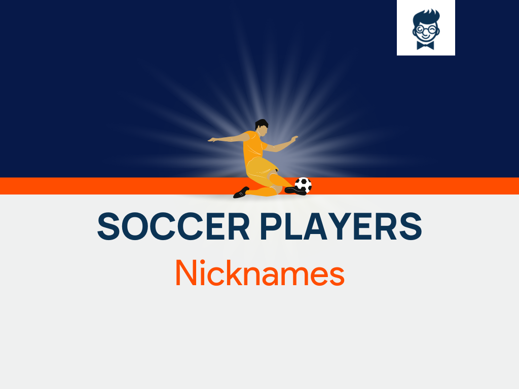 soccer-players-nicknames-535-catchy-and-cool-nicknames-brandboy