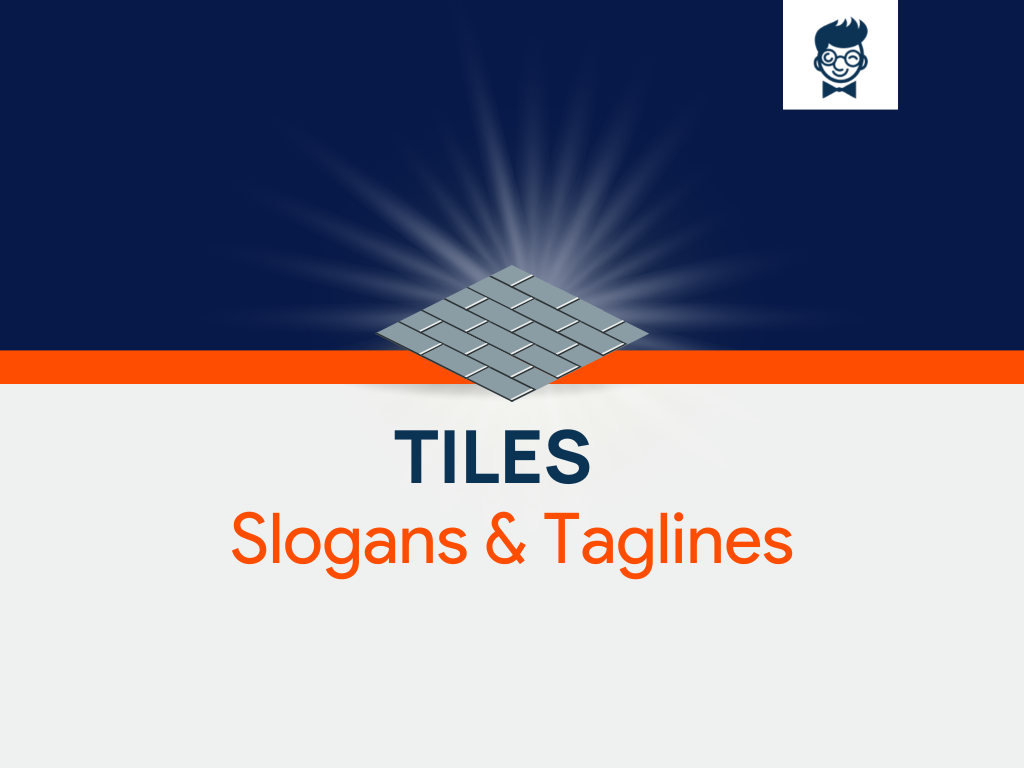 684 Tiles Slogans And Taglines With (Guide Generator), 40% OFF