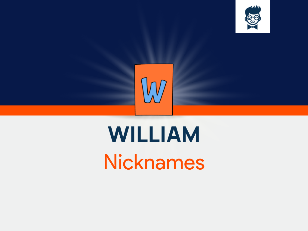 William Nicknames 535 Cool And Catchy Nicknames BrandBoy