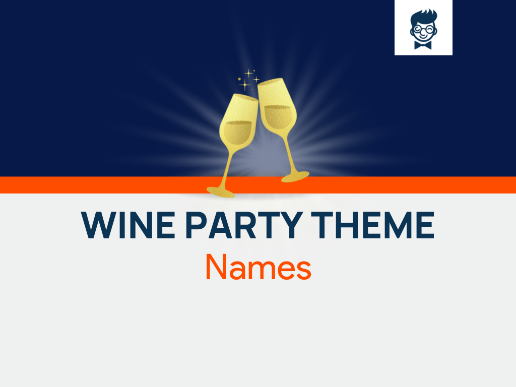 wine-party-theme-names-580-fabolous-and-cool-names-brandboy