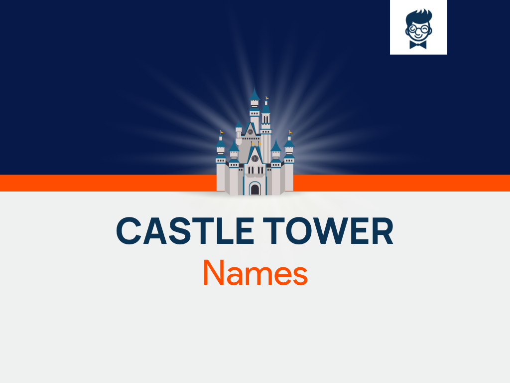 505-best-castle-tower-names-brandboy