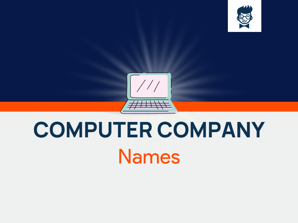 1420+ Well-liked Laptop Firm Names Concepts + Generator (Video+ infographic)