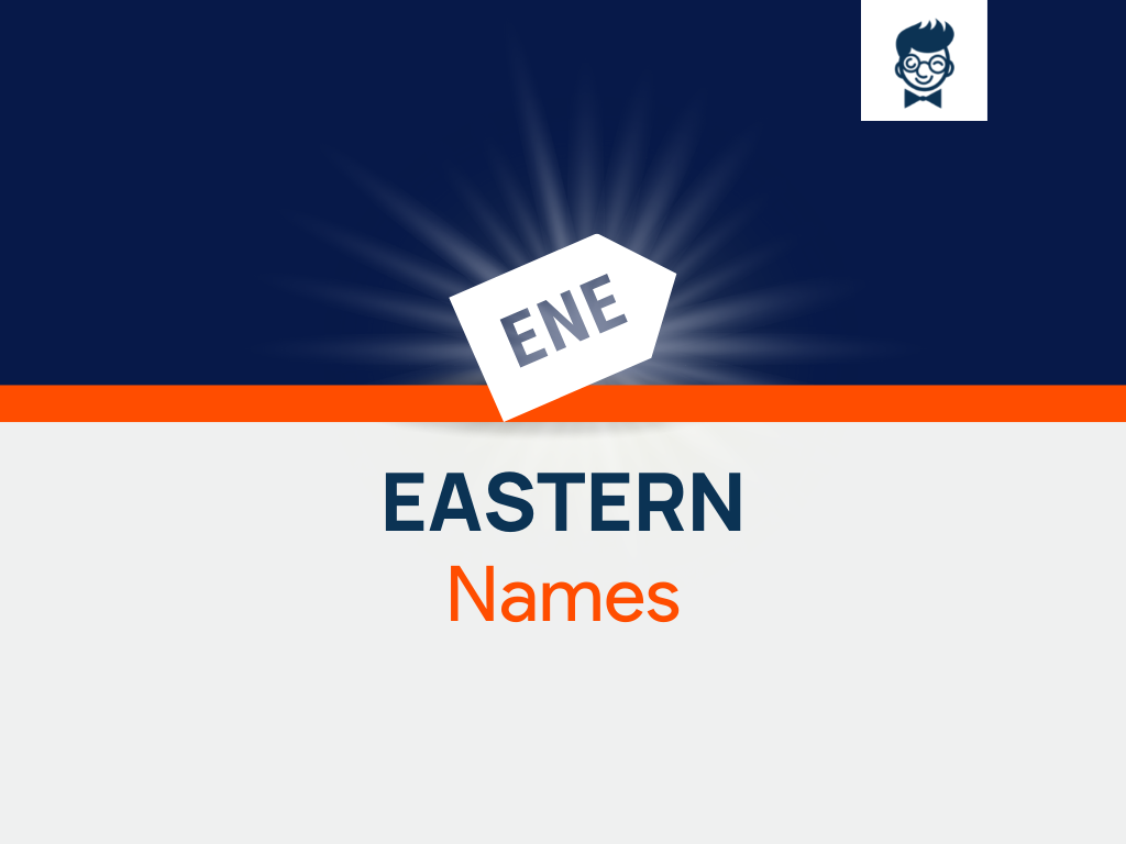 585+ Eastern Names That Reflect Rich Cultural Heritage! BrandBoy