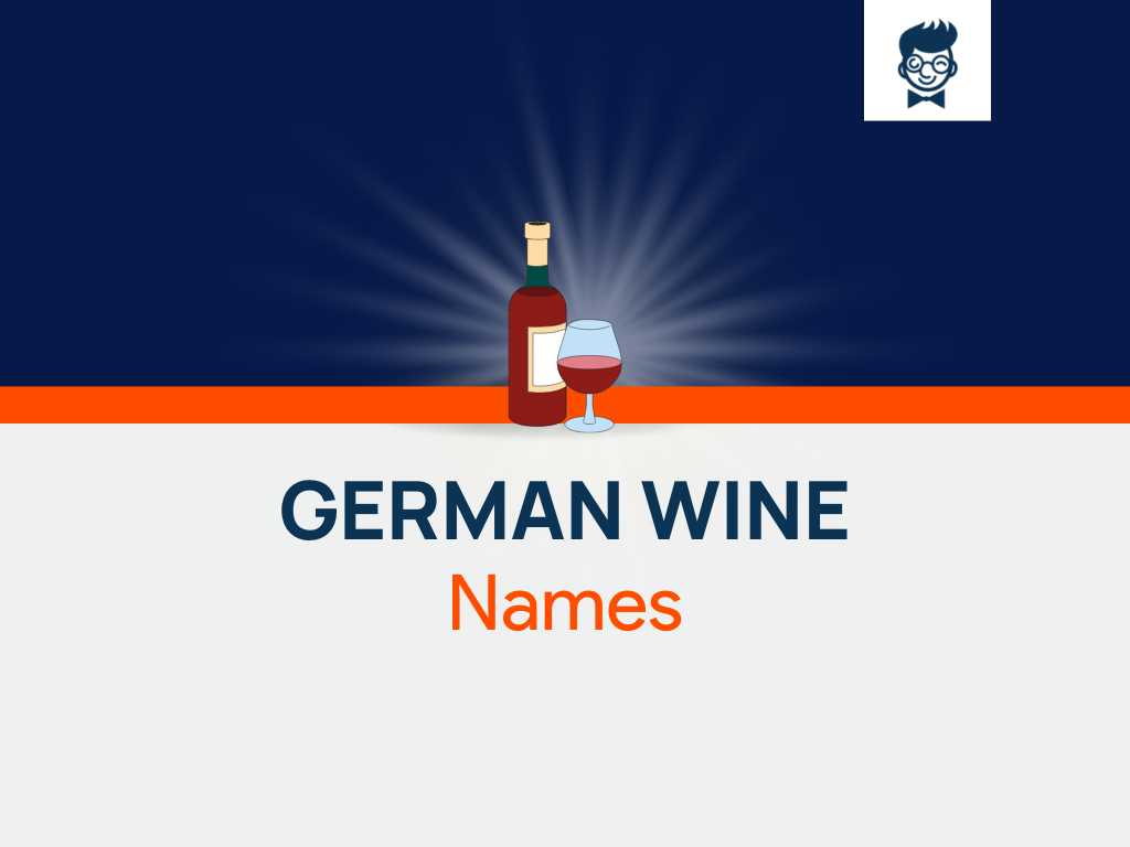 German Wine Names 580+ Catchy And Cool Names BrandBoy