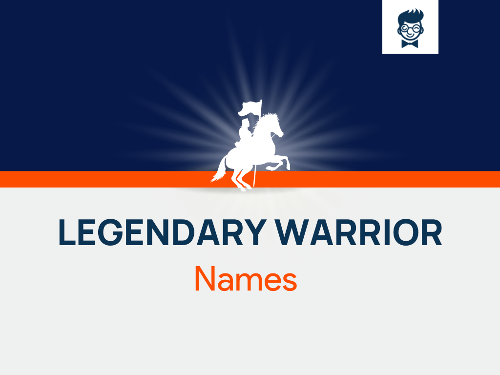 legendary-warrior-names-565-catchy-and-cool-names-brandboy