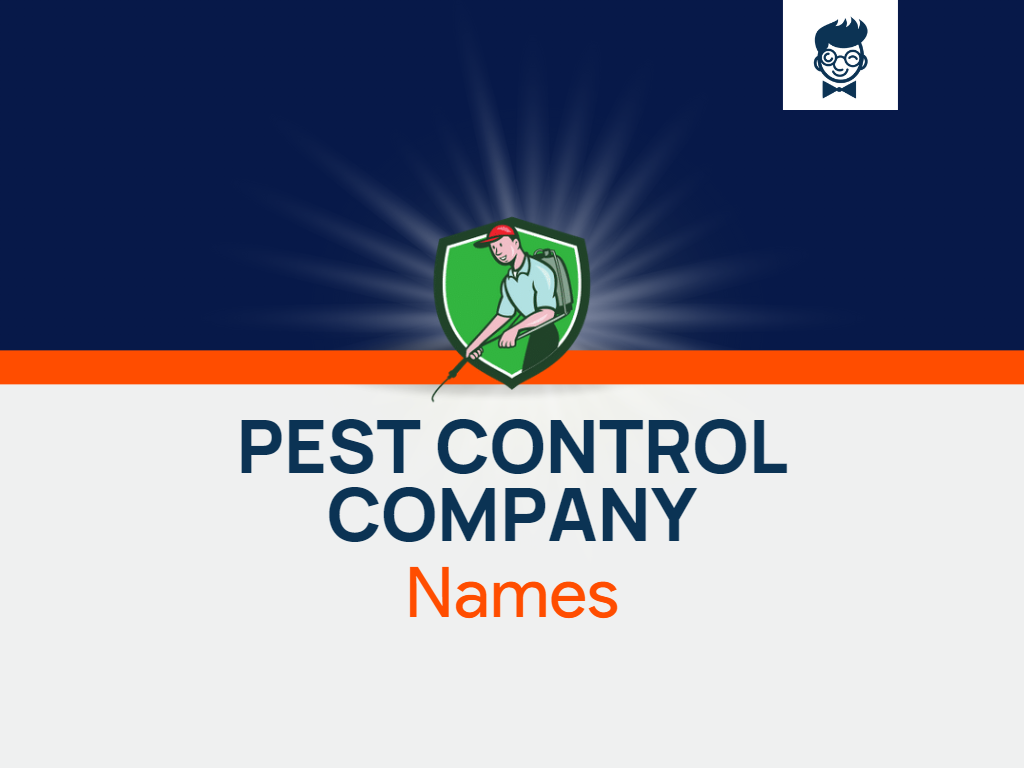 Pest Control Company Names: 465+ Best And Catchy Names ( Video +  Infographic)