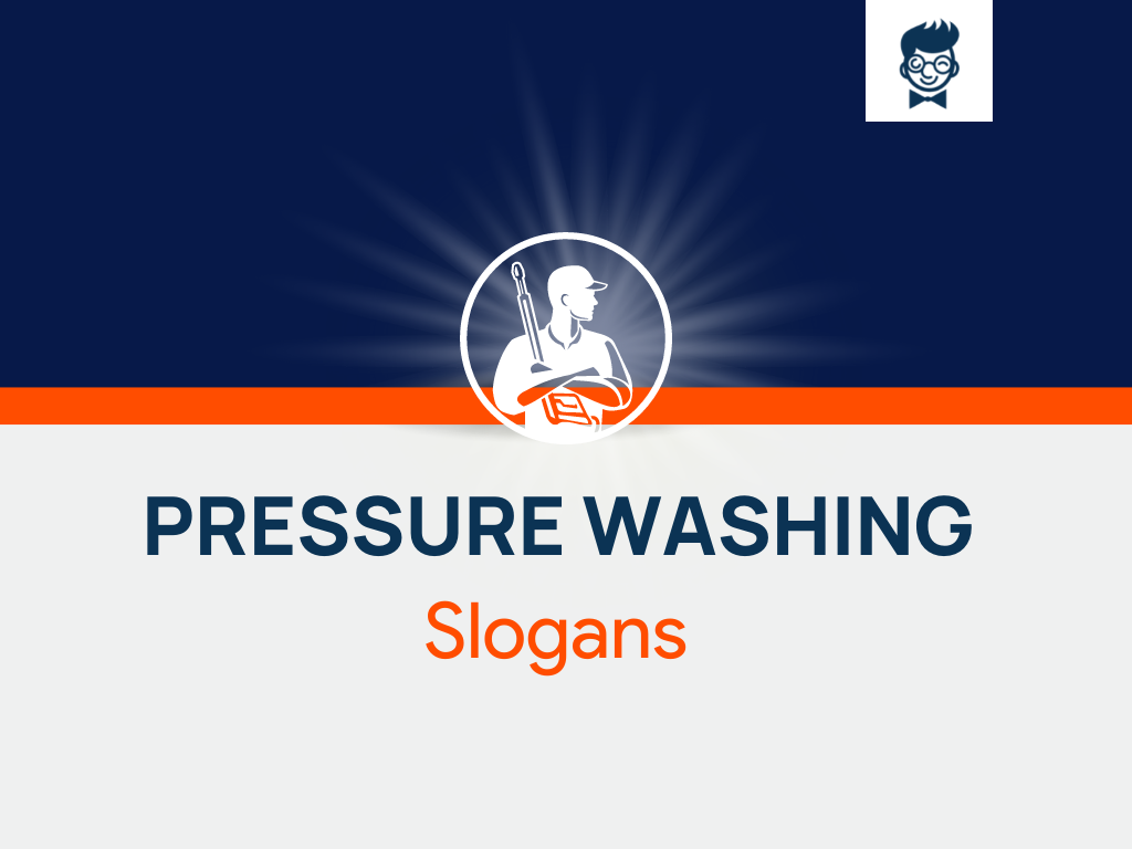 781+ Catchy Pressure Washing Slogans And Taglines (Generator) - BrandBoy