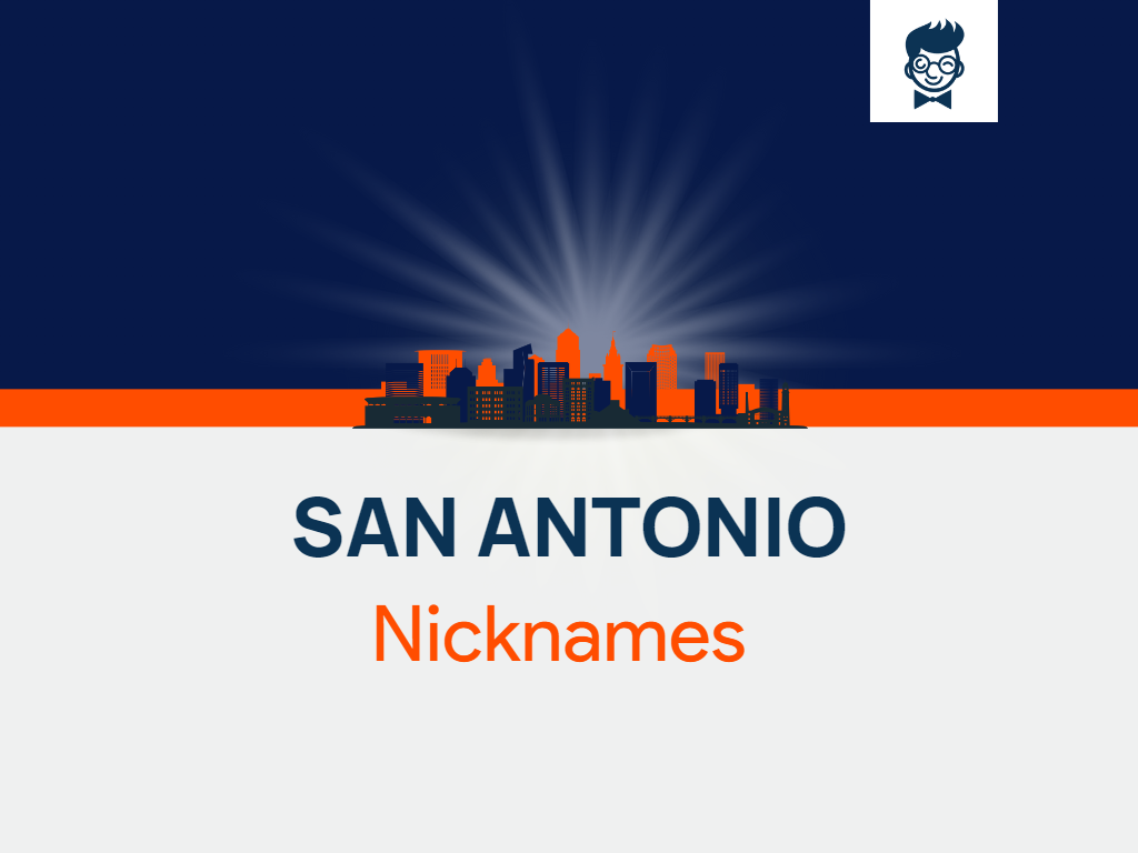 san-antonio-nicknames-535-cool-and-catchy-nicknames-brandboy