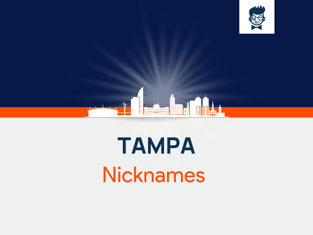 Nicknames For Tampa 515+ Cool And Catchy Nicknames BrandBoy