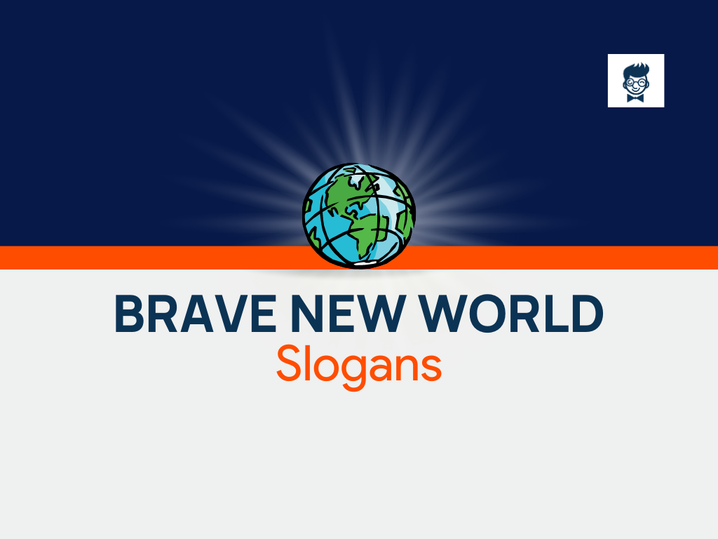 547-catchy-brave-new-world-slogans-and-phrases-generator-brandboy