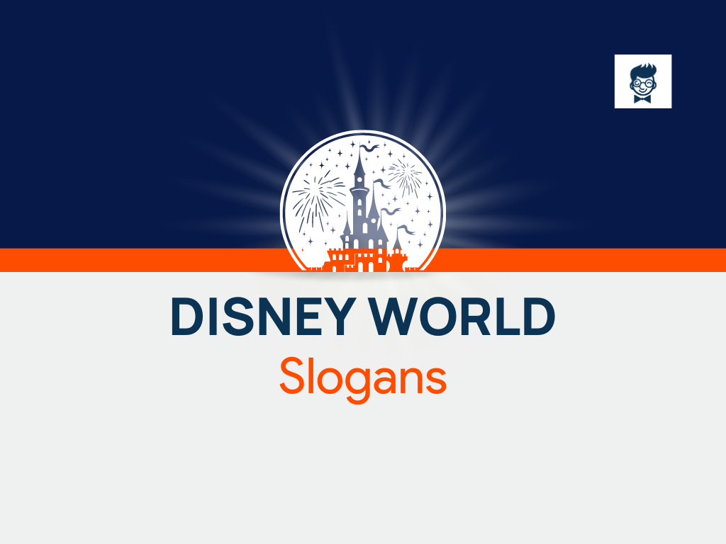 781+ Best Disney World Slogans And Taglines (Generator) BrandBoy