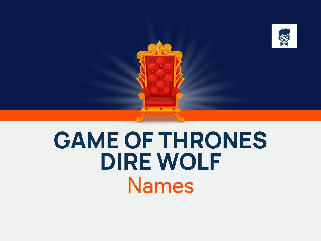 601+ Best Game Of Thrones Dire Wolf Names - BrandBoy