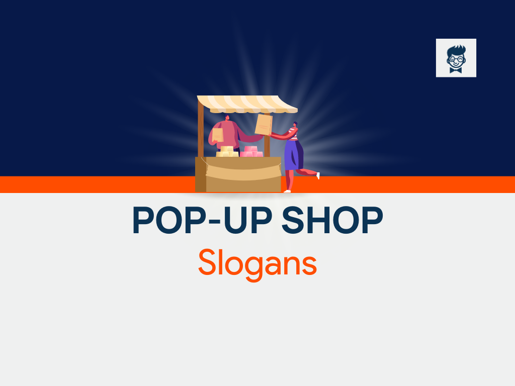 741+ Best Pop-Up Shop Slogans and Taglines (Generator + Guide) - BrandBoy