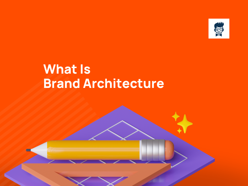 What Is Brand Architecture: Guide to Building A Brand - BrandBoy