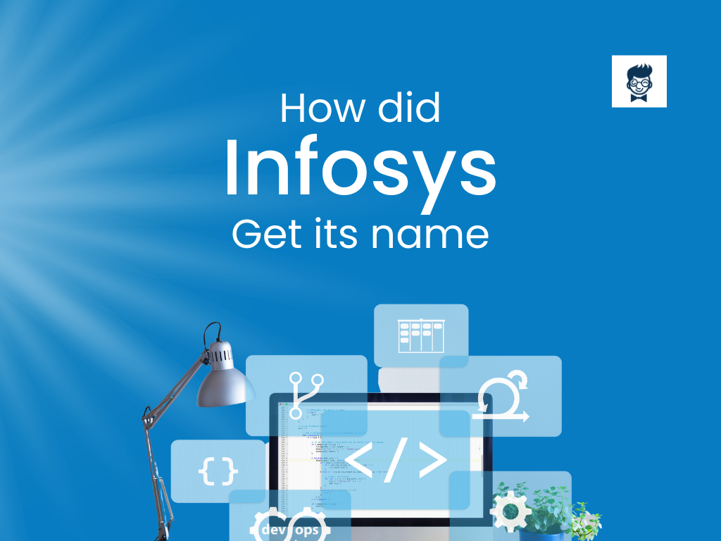 how-did-infosys-get-its-name-it-journey-unveiled-brandboy