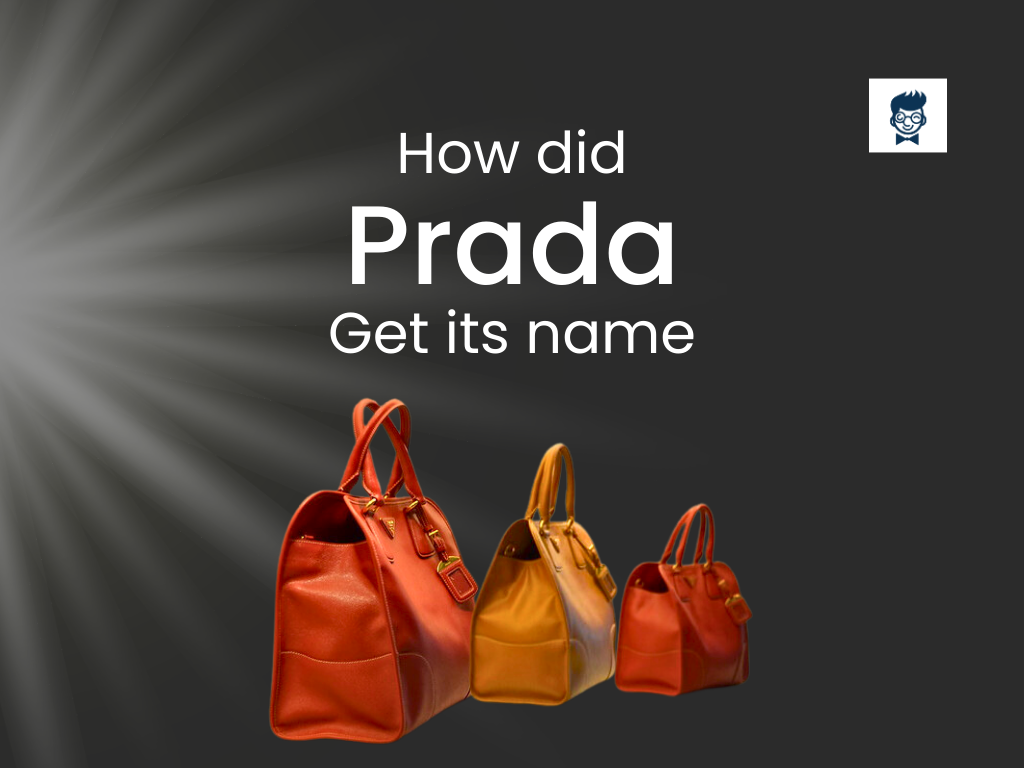 How Did Prada Get Its Name: A Fashion Saga - BrandBoy