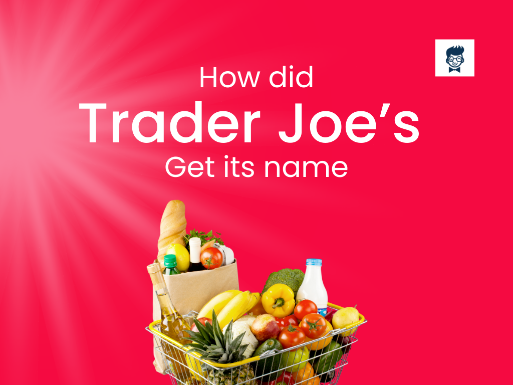 how-did-trader-joe-s-get-its-name-grocery-chronicles-brandboy