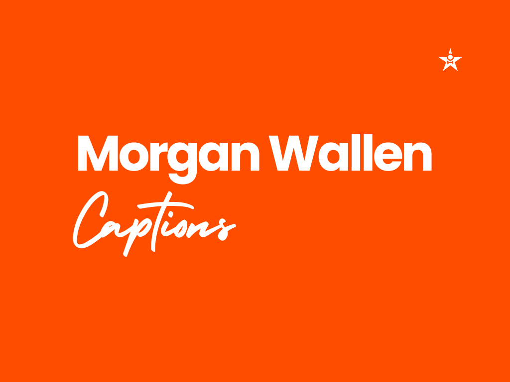 180+ Catchy Morgan Wallen Captions for Instagram to Go Viral - BrandBoy