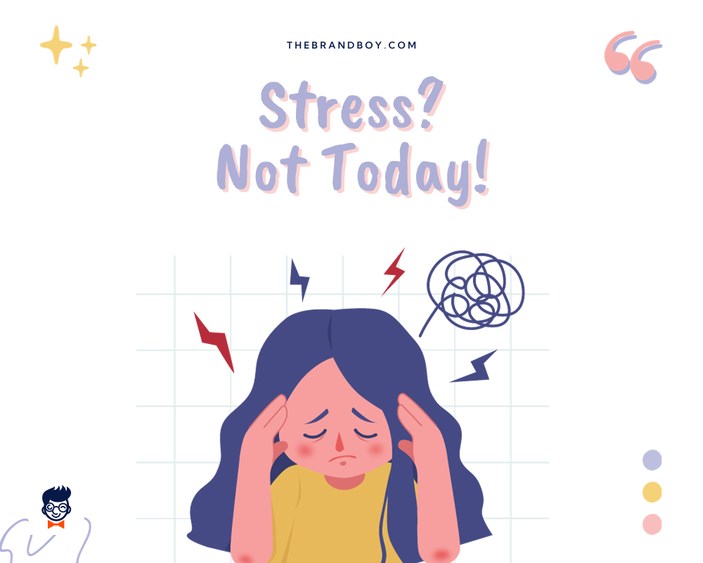 670+ Great Stress Slogans And Taglines (Generator + guide) -theBrandBoy