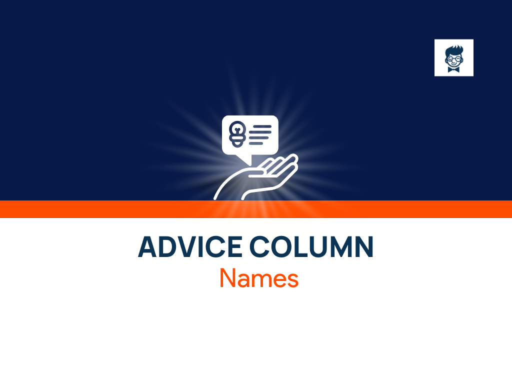 495 Best Advice Column Names Ideas And Suggestions Thebrandboy 8221