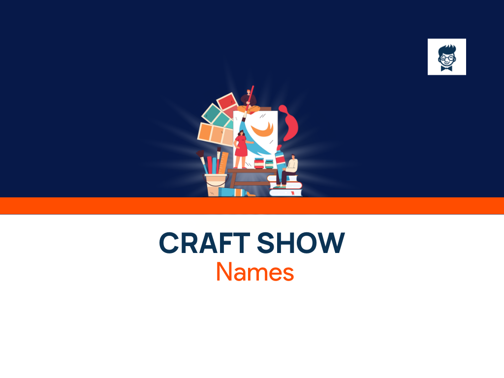 325+ Best Craft Show Names TheBrandBoy