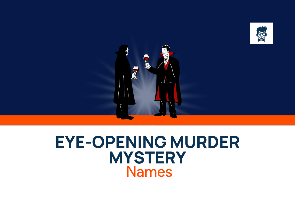 315-eye-opening-murder-mystery-names-thebrandboy