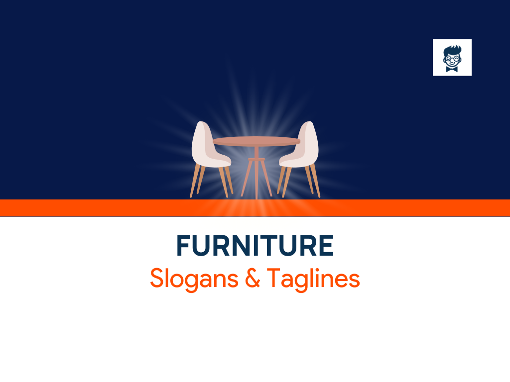 1570+ Furniture Slogans And Taglines (Generator + Guide)