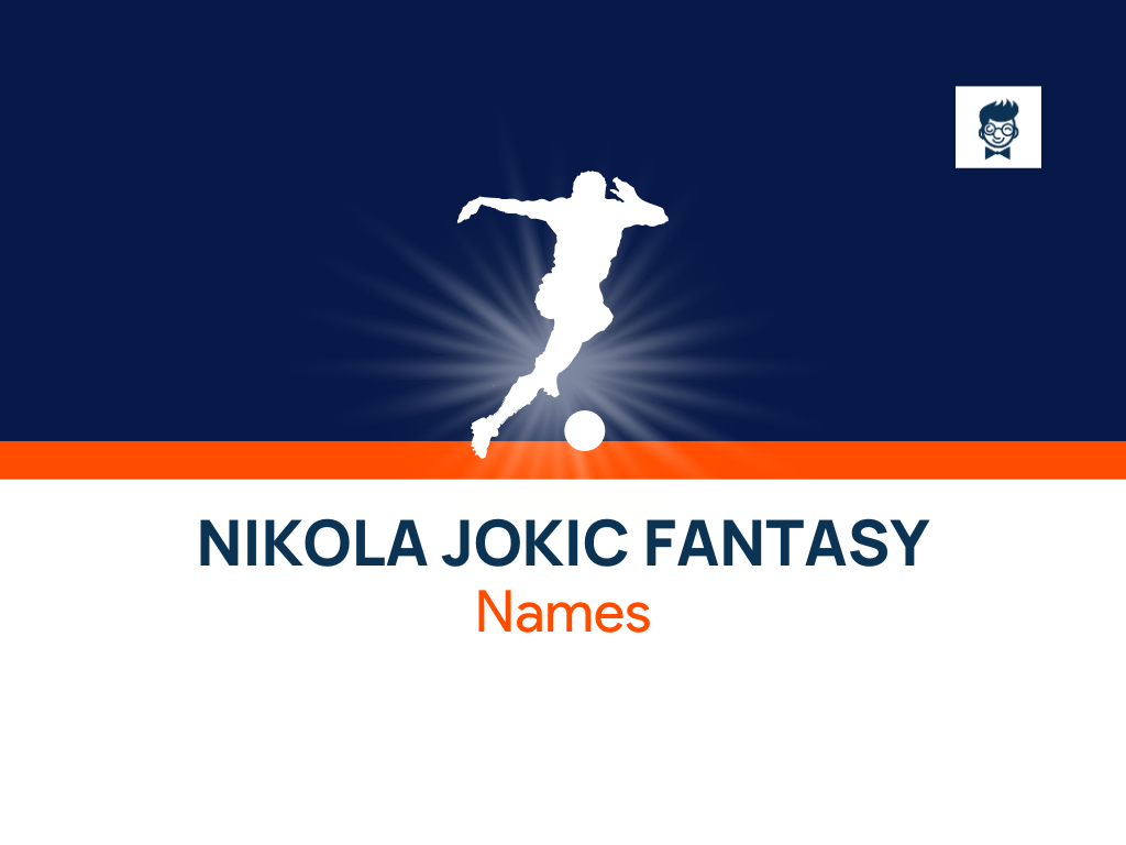 list-of-nikola-jokic-fantasy-names-ideas-generator-brandboy