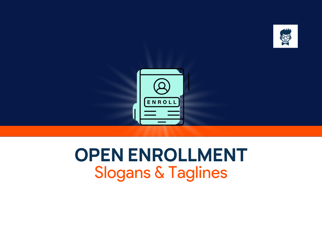 761+ Best Open Enrollment Slogans and Sayings - theBrandBoy.com