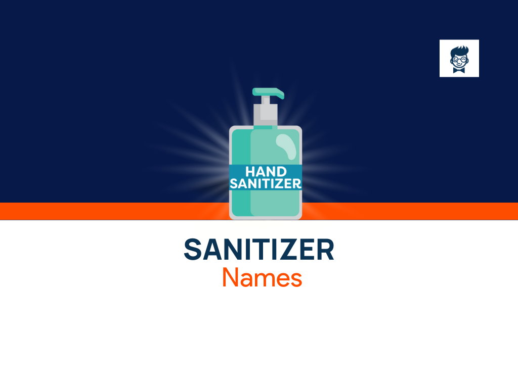 810+ Sanitizer Name Ideas, Suggestions And Domain Ideas