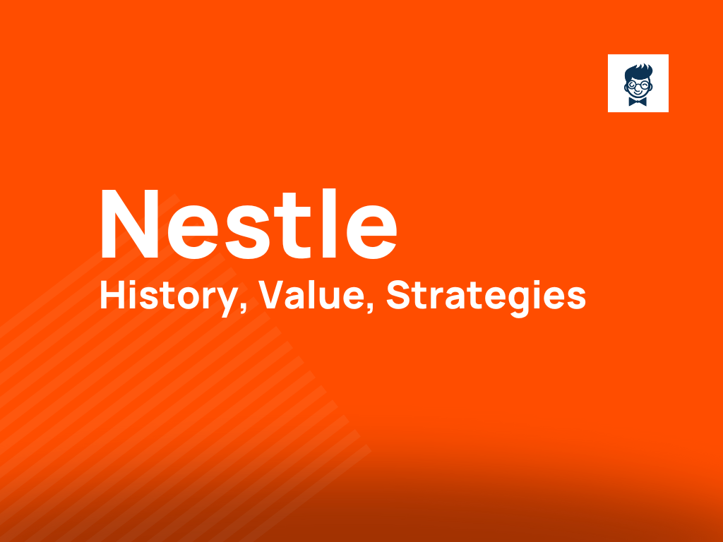 Nestle - History, Brand Value, and Brand Strategies - BeNextBrand
