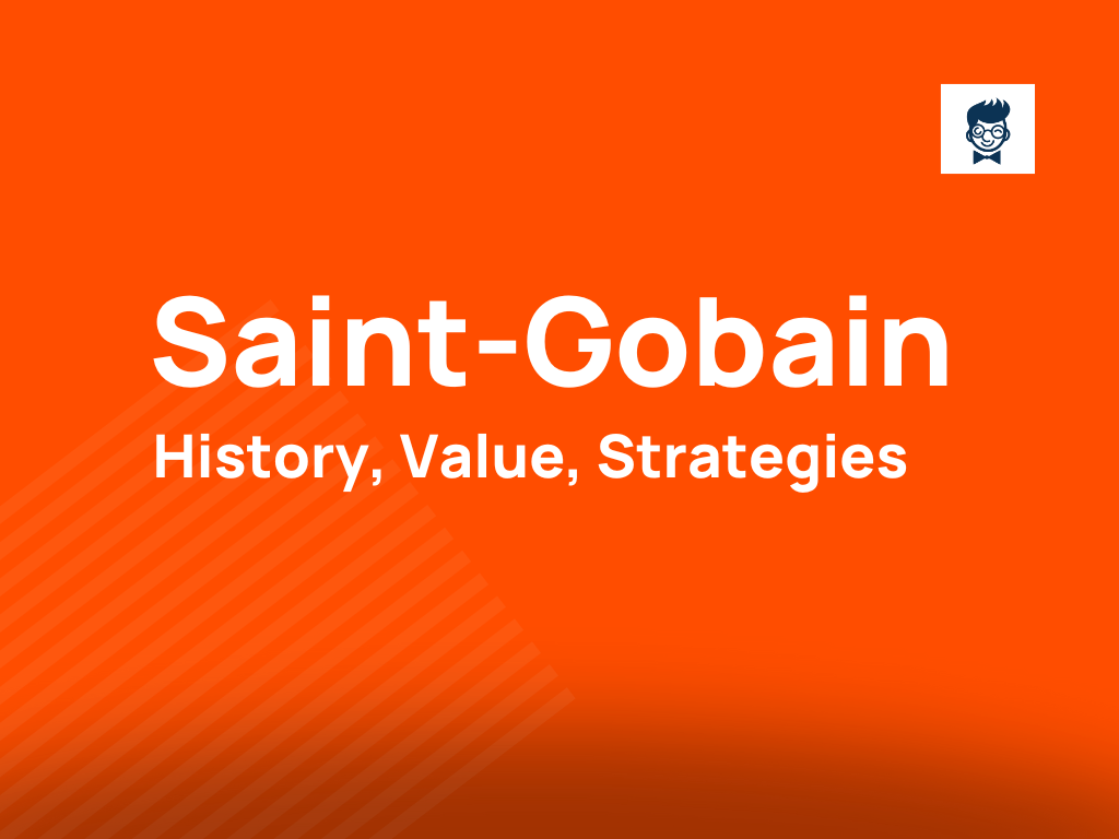 SaintGobain History, Brand Value and Brand Strategy BrandBoy